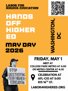 Bold flyer featuring protester holding sign, with text: "Hands Off Higher Ed, May Day 2026"